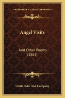 Angel Visits: And Other Poems 1165311305 Book Cover