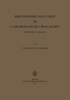 Bibliographie Analytique de l'Archeologie de l'Iran Ancien. Supplement 5: 2004-2010 9042929758 Book Cover