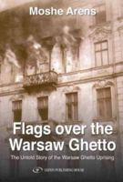 Flags over the Warsaw Ghetto 1094763284 Book Cover