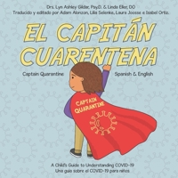 El Capitán Cuarentena: Una guía sobre el COVID-19 para niños B08GVJ6FC5 Book Cover