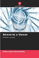 Atreve-te a Vencer (Portuguese Edition) 6630044355 Book Cover