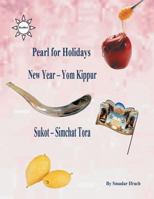 pearl for holidays - New Year - Yom Kippur Sukot - Simchat Torah: English 1545596980 Book Cover