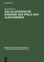 Die Allegorische Exegese Des Philo Aus Alexandreia 3110984938 Book Cover