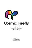 Cosmic Firefly: The Crystal Skulls and the Cosmic Spinning Libraries 1976302307 Book Cover