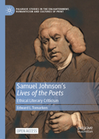 Samuel Johnson's Lives of the Poets: Ethical Literary Criticism (Palgrave Studies in the Enlightenment, Romanticism and Cultures of Print) 3031618416 Book Cover