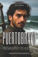 La Leyenda del Rey Hu�rfano. Acto Primero: Puertobravo. 1980539766 Book Cover