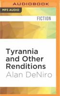 Tyrannia and Other Renditions 1618730711 Book Cover
