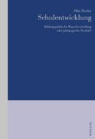 Schulentwicklung: Bildungspolitische Wunschvorstellung Oder Paedagogische Realitaet? 303432443X Book Cover