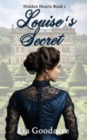 Louise's Secret: A Historical Victorian Clean Romance (Hidden Hearts) 1915717078 Book Cover