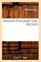 Ma(c)Moires D'Une Poule Noire 2012750125 Book Cover