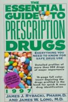 THE ESSENTIAL GUIDE TO PRESCRIPTION DRUGS WHAT YOU NEED TO KNOW FOR SAFE DRUG USE 0062716034 Book Cover