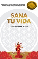 Sana Tu Vida: Armoniza Tus Biorritmos Con La Naturaleza Y Crea Un Plan Ayurvedico Que Te Conectar� Con Tu Codigo de Vida O Intuicion 8409218283 Book Cover
