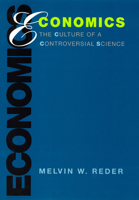 Economics: The Culture of a Controversial Science 0226706095 Book Cover