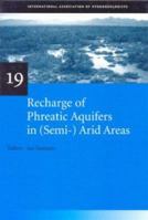 Recharge of Phreatic Aquifers in (Semi-) Arid Areas: IAH International Contributions to Hydrogeology 19 (Sri Lanka Studies) 9054106948 Book Cover