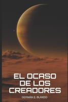 El Ocaso de los Creadores B09LGRV5CT Book Cover