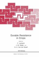 Durable Resistance in Crops (Nato a S I Series Series a, Life Sciences) 1461593077 Book Cover