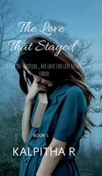 The Love That Stayed: Even in solitude, her love for life never faded. B0F25FHNPJ Book Cover