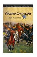 The Virginia Campaigns March-August 1862: The US Army Campaigns of the Civil War 1543239234 Book Cover