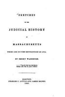 Sketches of the Judicial History of Massachusetts 1022096621 Book Cover