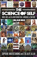 Science of Self: Man, God, and the Mathematical Language of Nature 1935721674 Book Cover