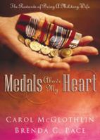 Medals Above My Heart: The Rewards Of Being A Military Wife 0805431845 Book Cover