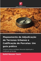 Mapeamento de Adjudicação de Terrenos Urbanos e Codificação de Parcelas: Um guia prático (Portuguese Edition) 6207909976 Book Cover