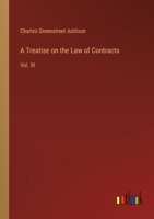 A Treatise on the Law of Contracts: Vol. III 3385381827 Book Cover