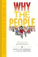 Why the People: The Case for Democracy 1250760704 Book Cover