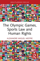 The Olympic Games, Sports Law and Human Rights 1032942614 Book Cover