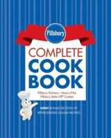 Pillsbury Complete Cookbook: Recipes from America's Most-Trusted Kitchens (Pillsbury) 0471753122 Book Cover