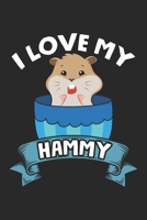 I Love my Hammy: Funny Rodent Small Pets Cute Hamster Lover Notebook 6x9 Inches 120 dotted pages for notes, drawings, formulas Organizer writing book planner diary 1671086244 Book Cover