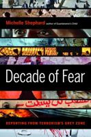 Decade of Fear: Reporting from Terrorism's Grey Zone 155365658X Book Cover