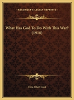 What Has God To Do With This War? 1355656818 Book Cover