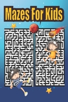 Mazes For Kids: fun maze Learning Activity Book for Kids B08QBPT68H Book Cover