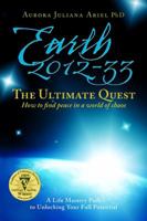 Earth 2012-33: The Ultimate Quest: How To Find Peace in a World of Chaos 1491046686 Book Cover