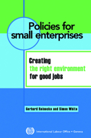 Policies for Small Enterprises: Creating the Right Environment for Good Jobs 9221137244 Book Cover