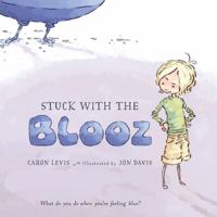 Stuck with the Blooz 0547745605 Book Cover