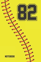 82 Notebook: Softball Jersey Number 82 Eighty Two For All Players Coaches And Fans | Blank Lined Notebook And Journal | 6x9 Inch 120 Pages White Paper 1670494969 Book Cover