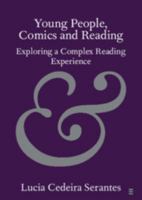 Young People, Comics and Reading: Exploring a Complex Reading Experience 1108445349 Book Cover