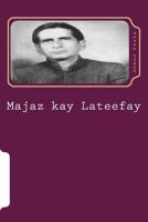 Majaz Kay Lateefay: Jokes Related to Majaz 1540576965 Book Cover