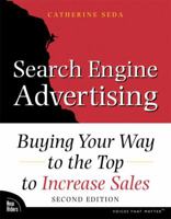 Search Engine Advertising: Buying Your Way to the Top to Increase Sales (2nd Edition) 0321495993 Book Cover