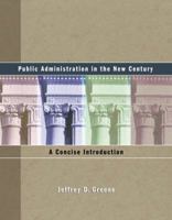 Public Administration in the New Century: A Concise Introduction 0534553435 Book Cover