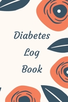 Diabetes Log Book: Weekly Diabetes Record for Blood Sugar, Insuline Dose, Carb Grams and Activity Notes Daily 1-Year Glucose Tracker Diabetes Journal Orange Flowers Edition (54 Pages, 6 x 9) 170604223X Book Cover