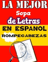 La Mejor Sopa de Letras en Espanol Rompecabezas: Letra Grande Anos 10-18 - The Best Spanish Word Search Puzzle for class Youth in Large Print - Over 3500 hidden words B08STXXLYK Book Cover