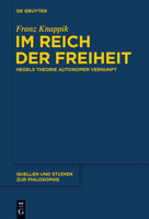 Im Reich Der Freiheit: Hegels Theorie Autonomer Vernunft 3110298929 Book Cover