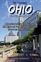 The Columbus, Ohio Relocation Handbook: A Practical Guide to Moving to the Midwest for Affordability and Economic Opportunity (The Global Relocation Blueprints) B0GL7B4FC3 Book Cover