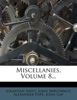 Miscellanies, Volume 8 1273422430 Book Cover
