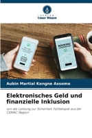Elektronisches Geld und finanzielle Inklusion: von der Leistung zur Sicherheit, Fallbeispiel aus der CEMAC-Region 6205929880 Book Cover