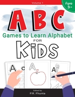 ABC Games to Learn Alphabet for Kids, Volume 1: for Ages 3+ Activity Workbook B08CJNJRRP Book Cover