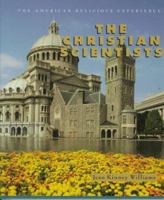 The Christian Scientists (The American Religious Experience) 0531113094 Book Cover